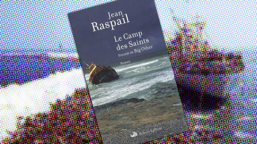 Le « Camp des Saints » (de Jean Raspail) plus que jamais assiégé