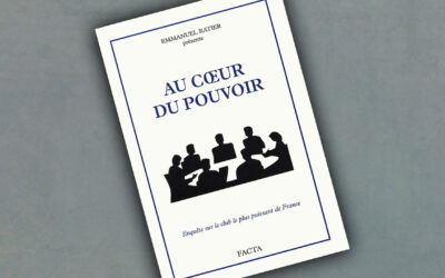 Au cœur du pouvoir. Enquête sur le club le plus puissant de France, présenté par Emmanuel Ratier