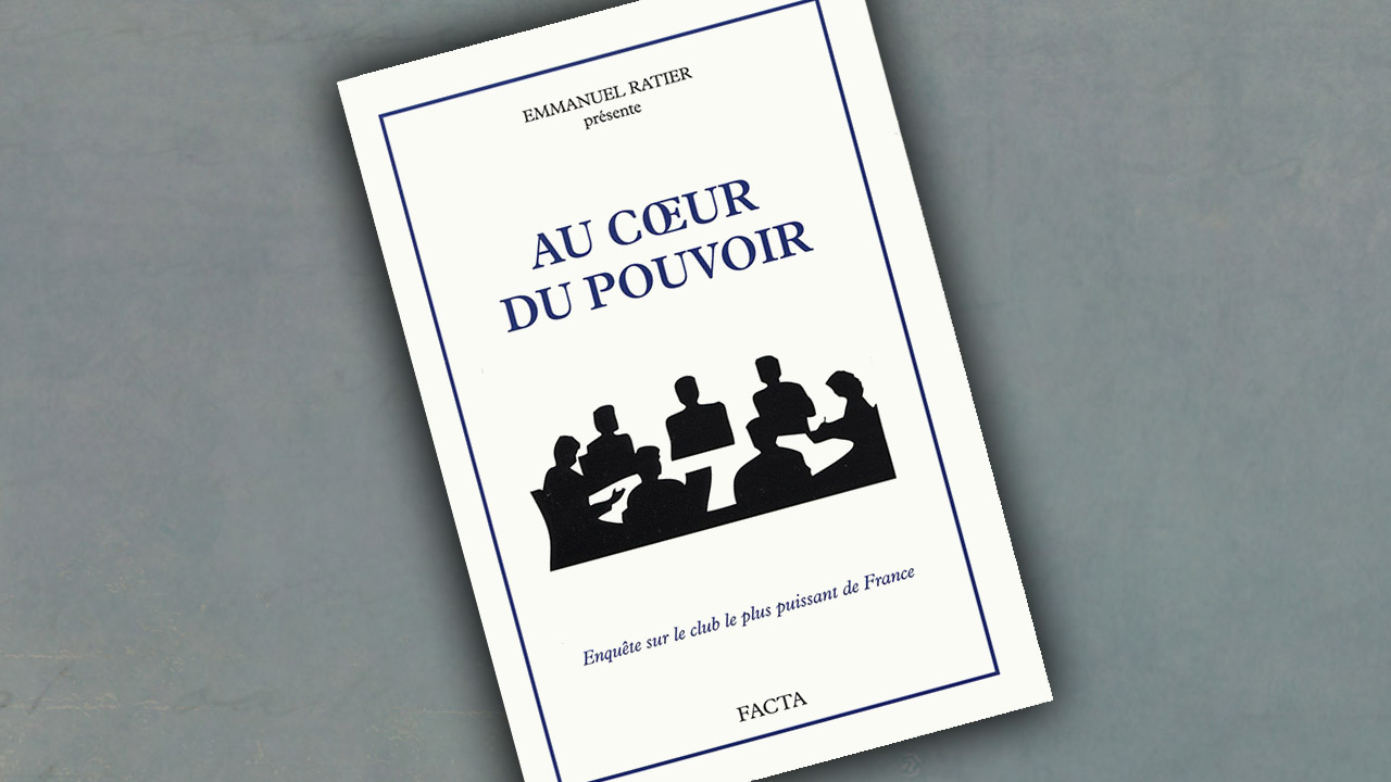 Au cœur du pouvoir. Enquête sur le club le plus puissant de France, présenté par Emmanuel Ratier