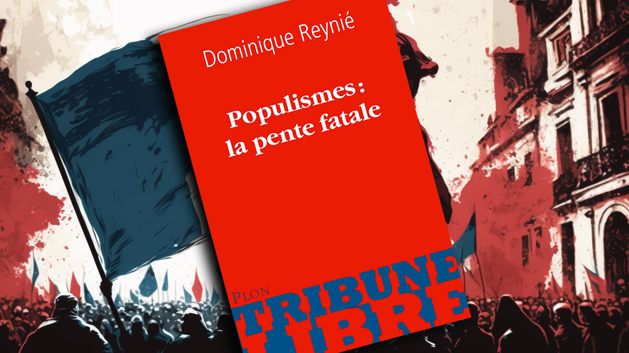 Populismes : la pente fatale : la vision oligarchique de Dominique Reynié