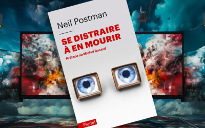Se distraire à en mourir, de Neil Postman
