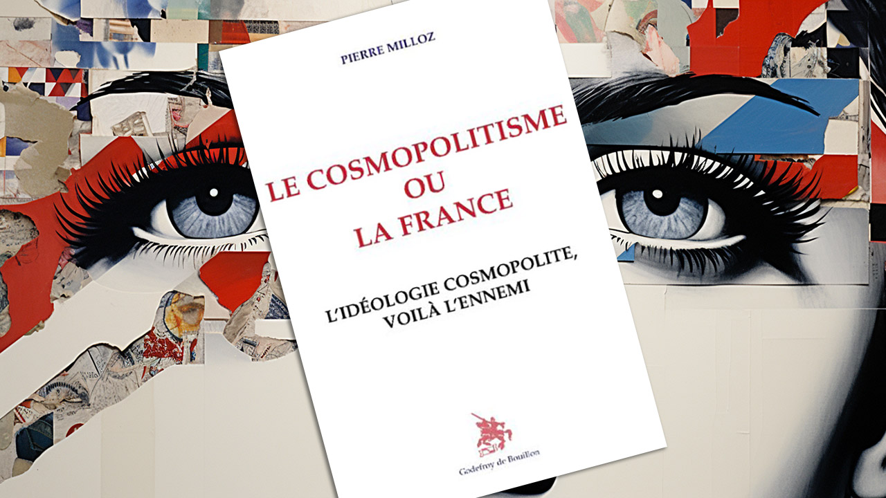 Le cosmopolitisme ou la France, de Pierre Milloz
