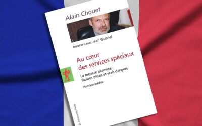 Au cœur des services spéciaux. La menace islamique : fausses pistes et vrais dangers, d’Alain Chouet