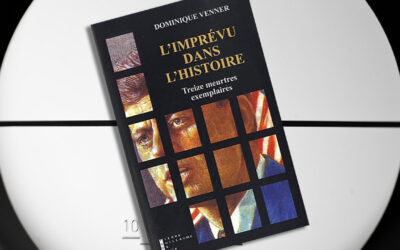 « L’imprévu dans l’histoire : Treize meurtres exemplaires », de Dominique Venner