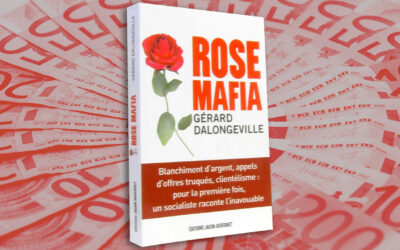 Rose Mafia, de Gérard Dalongeville, ancien maire d’Hénin-Beaumont