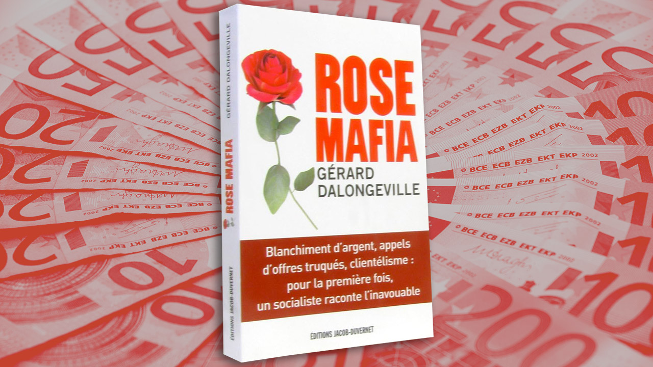 Rose Mafia, de Gérard Dalongeville, ancien maire d’Hénin-Beaumont