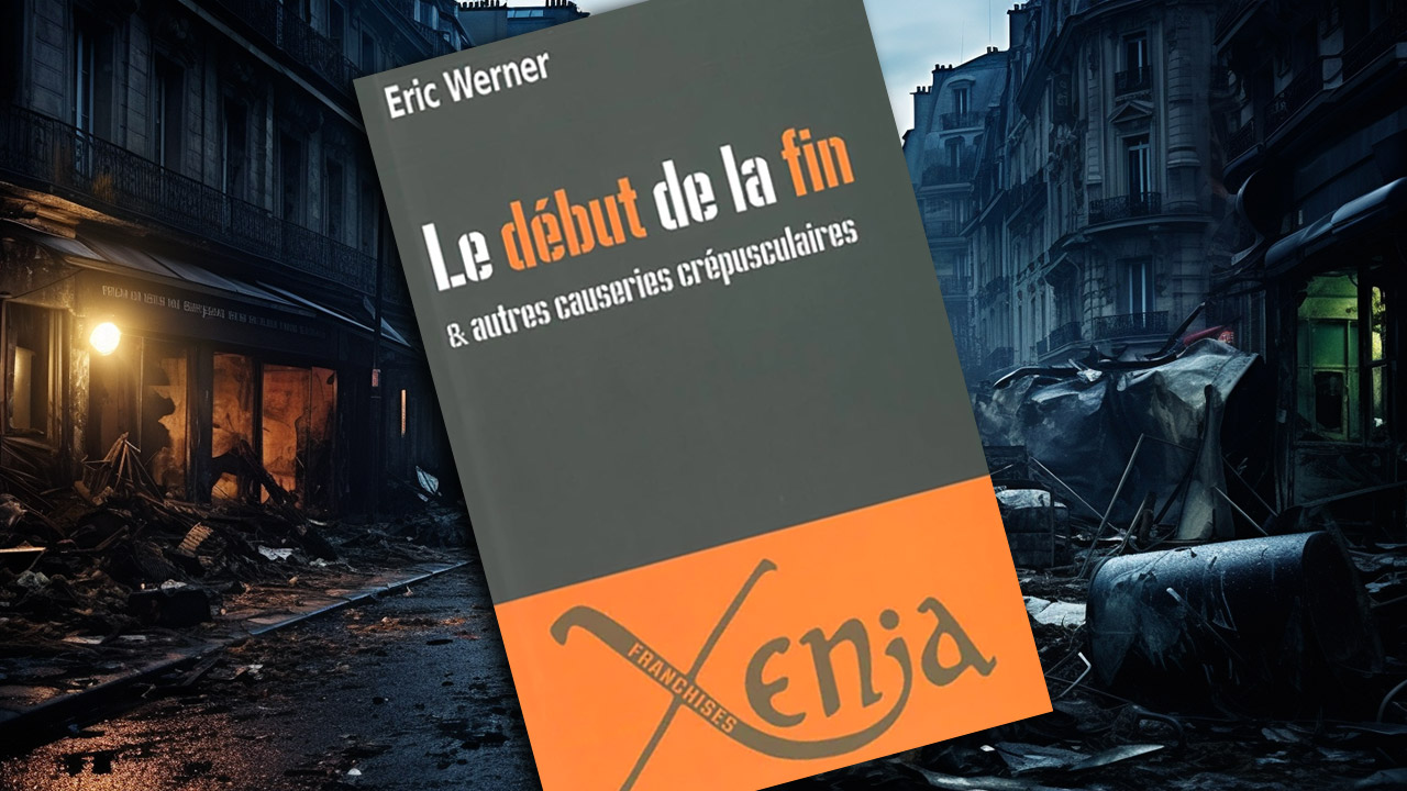 Le début de la fin, d’Éric Werner