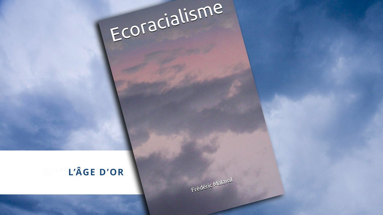 Écoracialisme (3) L’Âge d’or