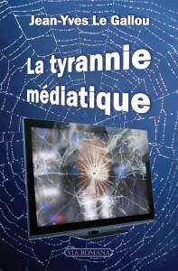 La tyrannie médiatique La tyrannie médiatique