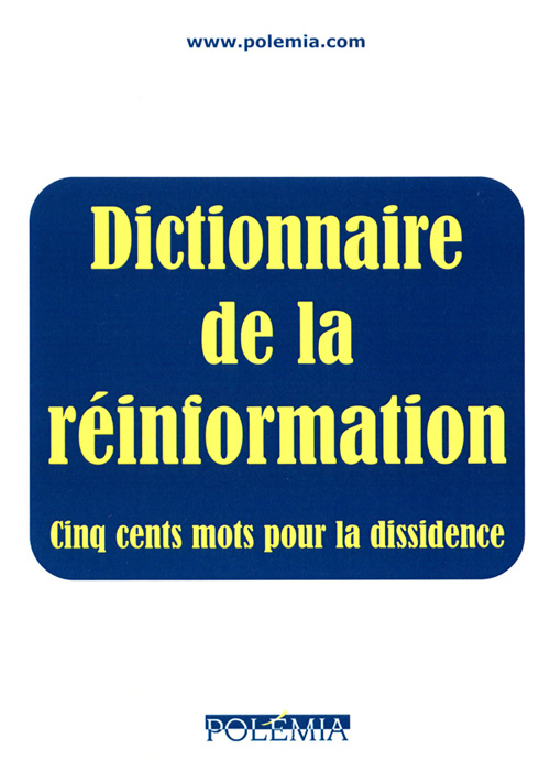 Le dictionnaire de la réinformation Le dictionnaire de la réinformation