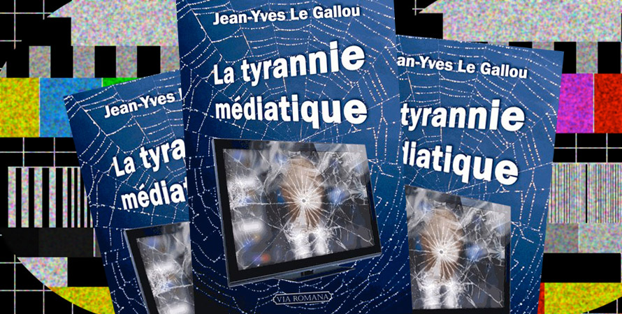 « La tyrannie médiatique » de Jean-Yves Le Gallou