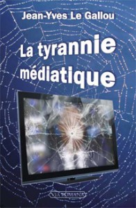 La tyrannie médiatique