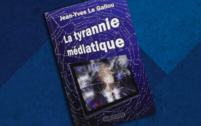 Lecture : « La tyrannie médiatique » de Jean-Yves Le Gallou