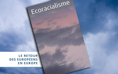 Écoracialisme (7) Le retour des Européens en Europe