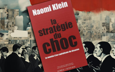 La Stratégie du choc. La montée d’un capitalisme du désastre, de Naomi Klein