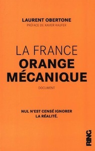a France Orange mécanique de Laurent Obertone