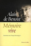 Alain de Benoist, Mémoire vive, Entretiens avec François Bousquet, Ed. de Fallois, mai 2012, 330 pages
