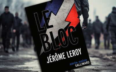 « Le Bloc » de Jérôme Leroy
