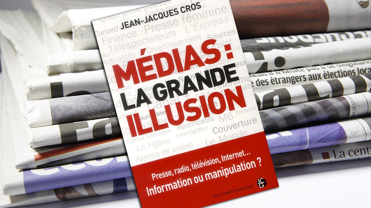 Médias : la grande illusion, de Jean-Jacques Cros