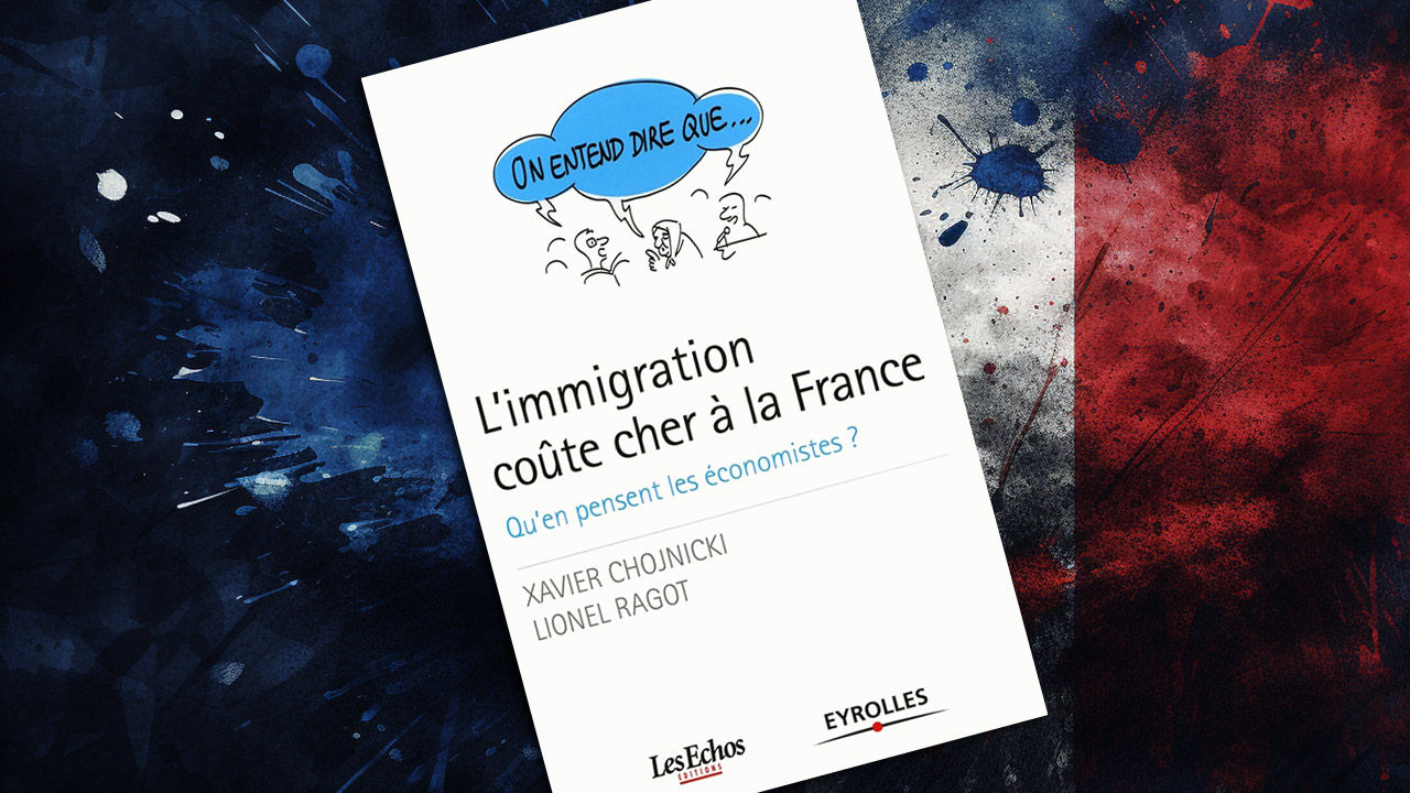 « L’Immigration coûte cher à la France. Qu’en pensent les économistes ? » de Xavier Chojnicki et de Lionel Ragot