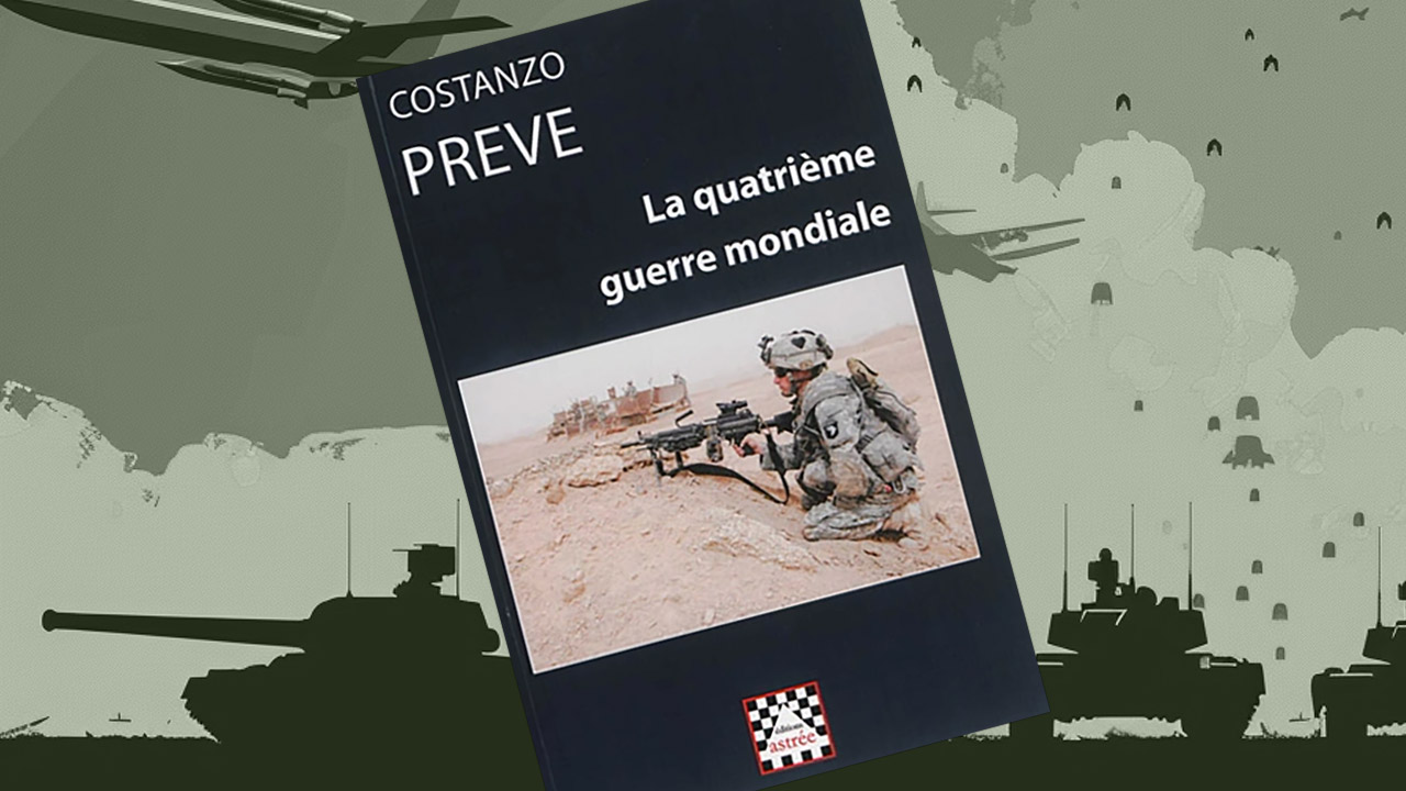 « La Quatrième Guerre mondiale » de Costanzo Preve