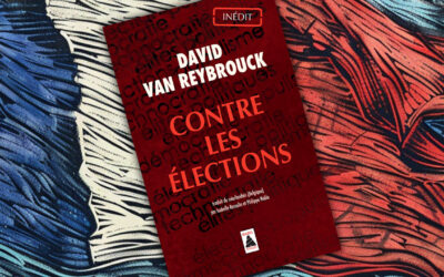 « Contre les élections » de David Van Reybrouck