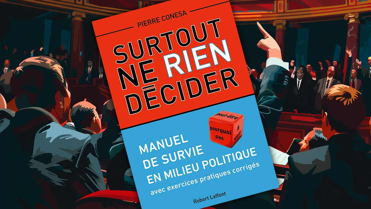« Surtout ne rien décider » de Pierre Conesa