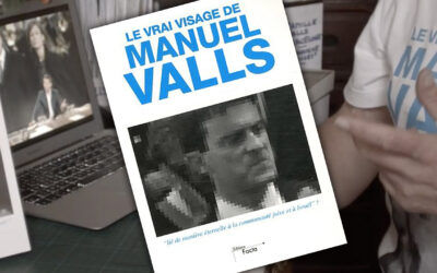 Le vrai visage de Manuel Valls : le livre-choc d’Emmanuel Ratier sort aujourd’hui