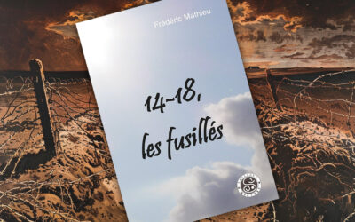 « 14-18, les fusillés » de Frédéric Mathieu