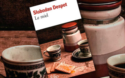 « Le Miel » de Slobodan Despot