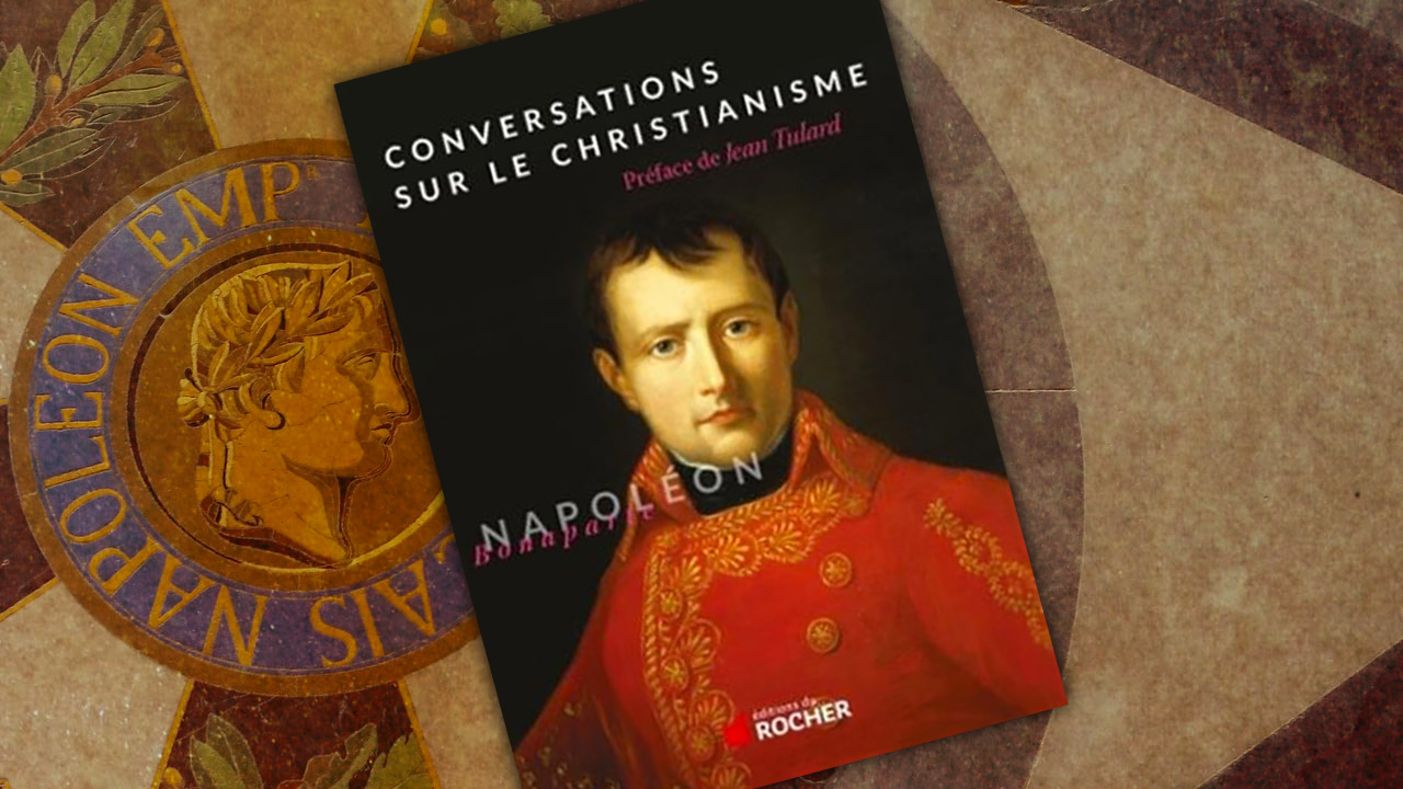 Conversations sur le christianisme, de Napoléon Bonaparte