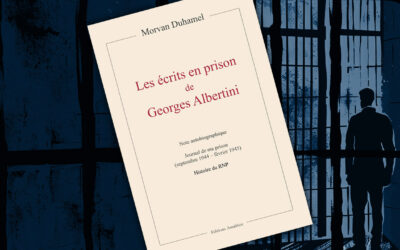 Les écrits en prison de Georges Albertini, par Morvan Duhamel