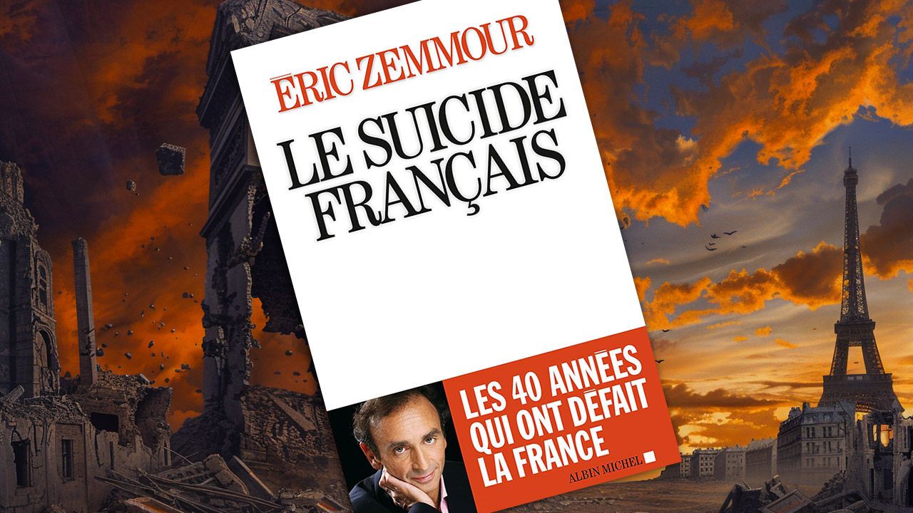 Le Suicide français, d’Éric Zemmour