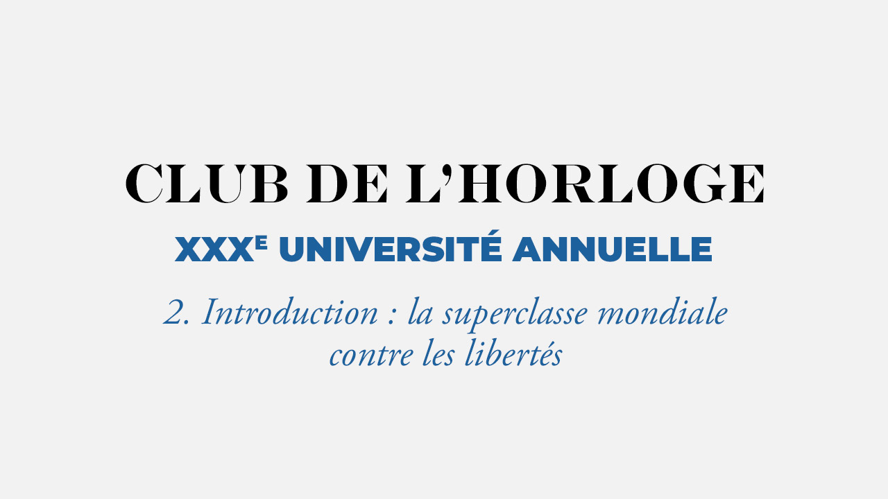 Introduction : la superclasse mondiale contre les libertés Introduction : la superclasse mondiale contre les libertés