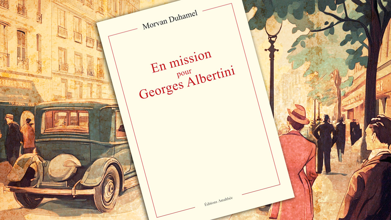 En mission pour Georges Albertini, de Morvan Duhamel