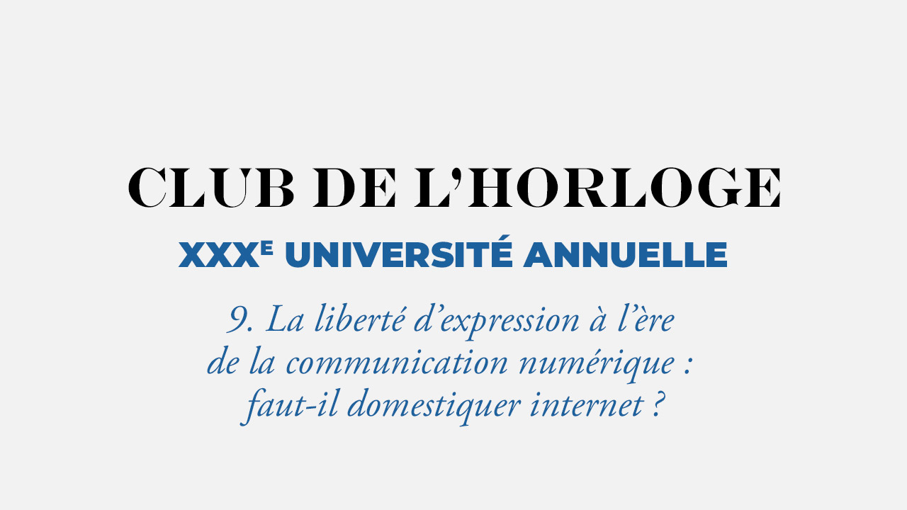 La liberté d’expression à l’ère de la communication numérique : faut-il domestiquer internet ?