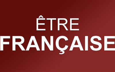 Être française : une chance, un honneur, le sentiment quotidien d’une immense liberté !