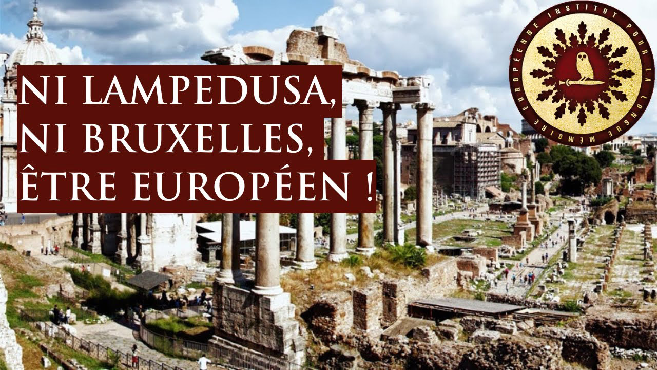 Ni Lampedusa, ni Bruxelles, être Européen !