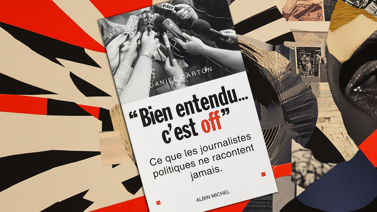 Bien entendu c’est off, de Daniel Carton