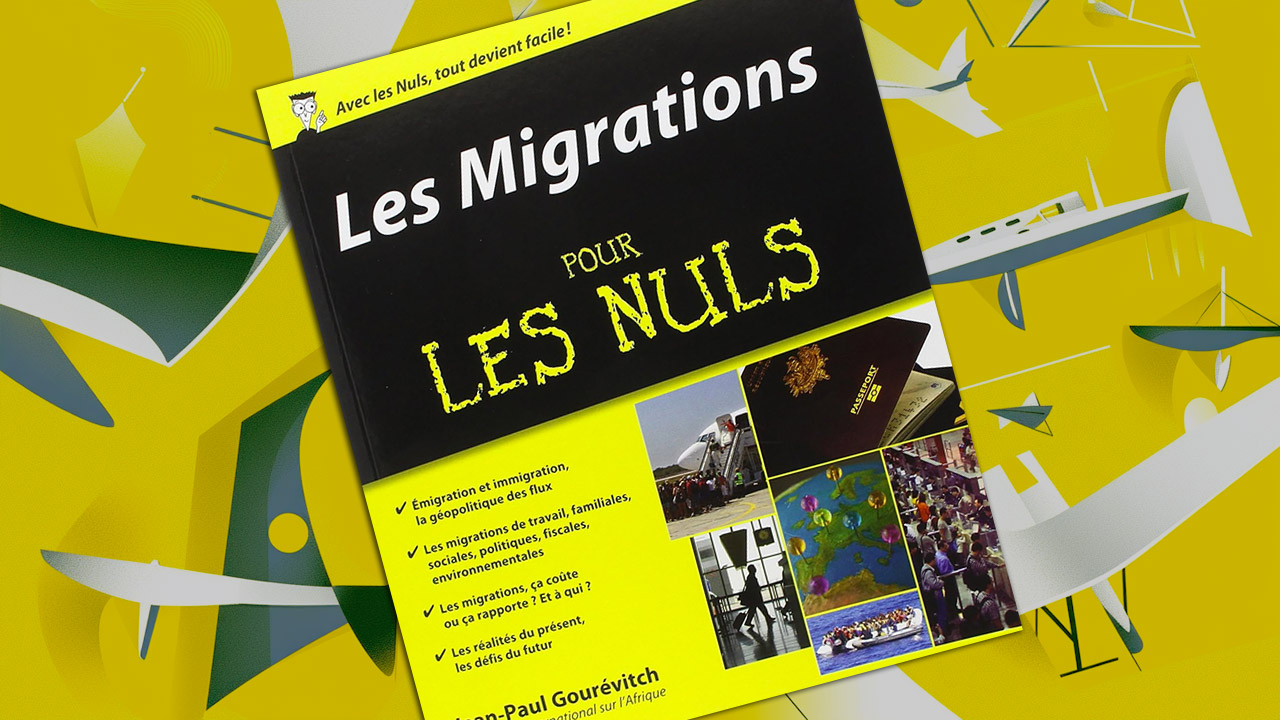 Les migrations pour les nuls, de Jean-Paul Gourévitch