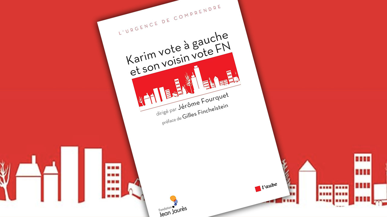 Karim vote à gauche et son voisin vote FN, dirigé par Jérôme Fourquet