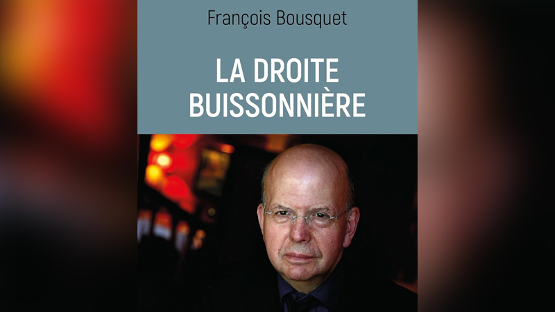 Mort de Patrick Buisson : retour sur « La Droite buissonnière » de François Bousquet Mort de Patrick Buisson : retour sur « La Droite buissonnière » de François Bousquet