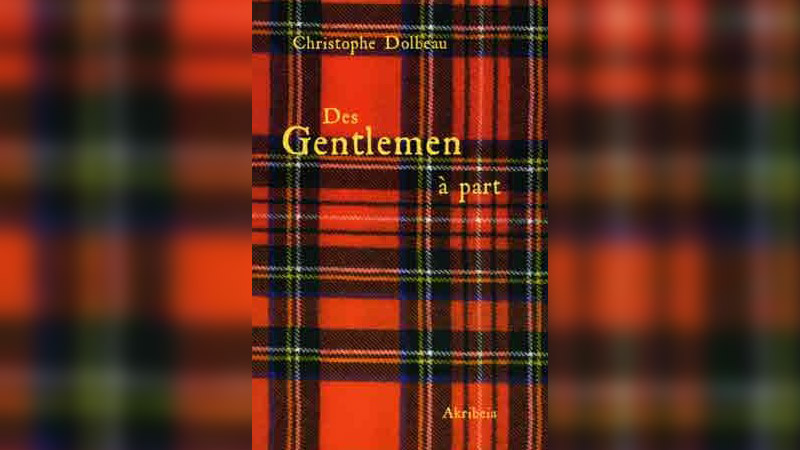 Épuration littéraire : « Des Gentlemen à part » de Christophe Dolbeau