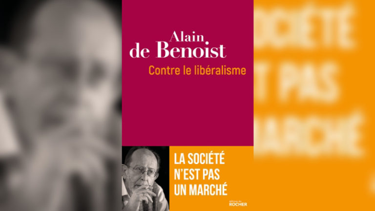« Contre le libéralisme », le nouvel essai d’Alain de Benoist qu’il faut lire