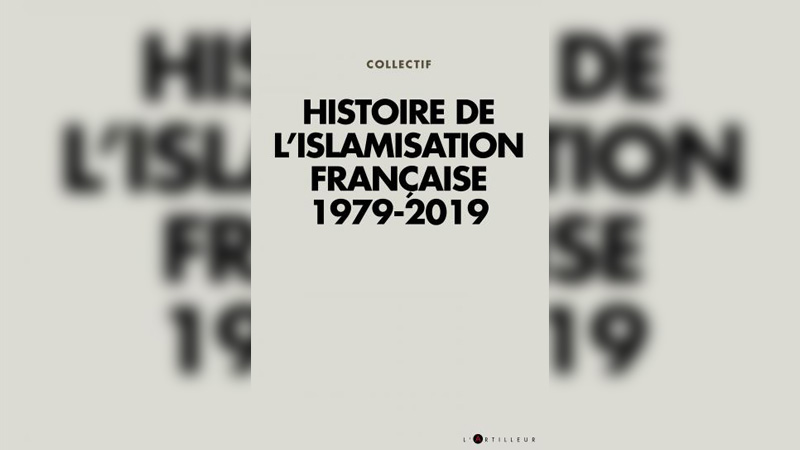 « Histoire de l’islamisation à la française », démonstration de la trahison des « élites »