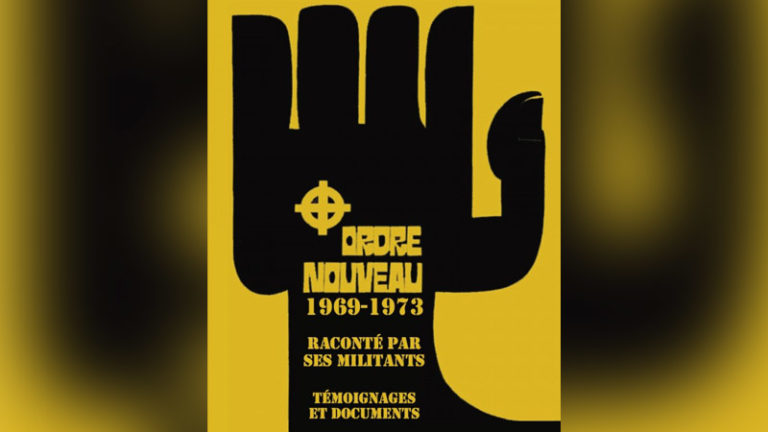 Ordre Nouveau : retour sur une épopée militante