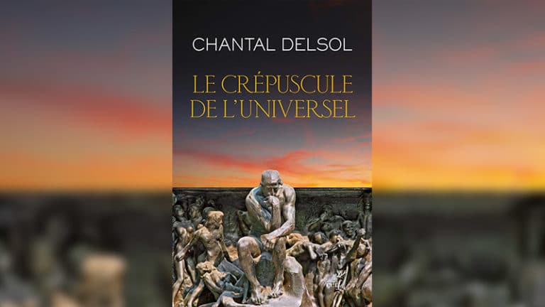 « Le Crépuscule de l’universel », selon Chantal Delsol