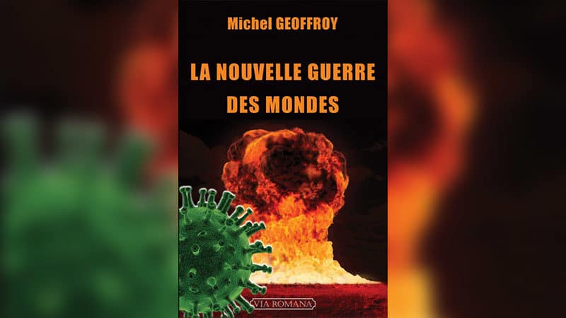 « La nouvelle guerre des mondes », par Michel Geoffroy : plaidoyer pour une Europe unie