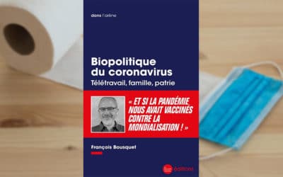 « Biopolitique du coronavirus », nouvel essai décapant de François Bousquet