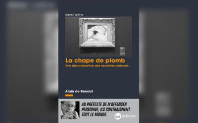 « La Chape de plomb » : un essai philosophique d’Alain de Benoist sur les nouvelles censures